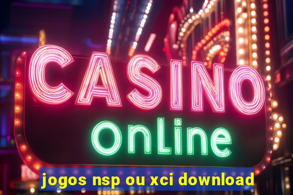 jogos nsp ou xci download